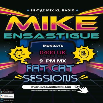 MIKE ENSASTIGUE FAT CAT SESSIONS FUNKY HOUSE IN THE MIX KL RADIO EPISODE 146 21 MAY 2024