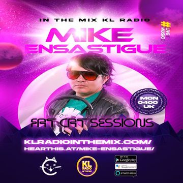 MIKE ENSASTIGUE FAT CAT SESSIONS FUNKY HOUSE IN THE MIX KL RADIO EPISODE 142 23 APRIL 2024