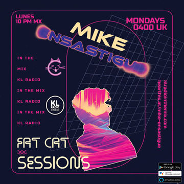 MIKE ENSASTIGUE FAT CAT SESSIONS FUNKY HOUSE IN THE MIX KL RADIO EPISODE 130 09 JANUARY 2024