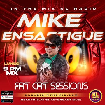 MIKE ENSASTIGUE FAT CAT SESSIONS FUNKY HOUSE IN THE MIX KL RADIO EPISODE 140 09 APRIL 2024