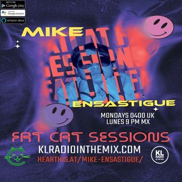 MIKE ENSASTIGUE FAT CAT SESSIONS FUNKY HOUSE IN THE MIX KL RADIO EPISODE 125