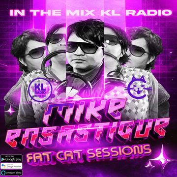 MIKE ENSASTIGUE FAT CAT SESSIONS FUNKY HOUSE  IN THE MIX KL RADIO EPISODE 203 04 NOVEMBER 2025