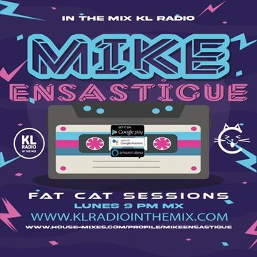 MIKE ENSASTIGUE FAT CAT SESSIONS   FUNKY HOUSE IN THE MIX KL RADIO EPISODE 157 03 SEPTEMBER 2024