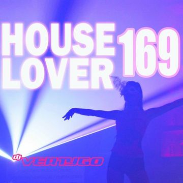 DJ VERTYGO - HOUSELOVER 169