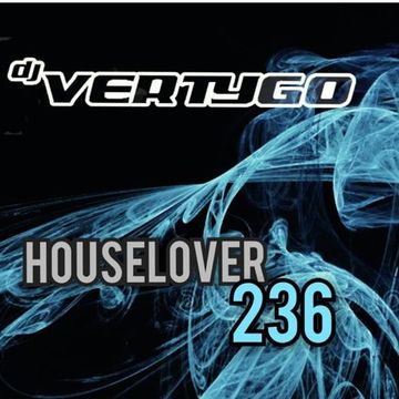 DJ VERTYGO HOUSELOVER 236