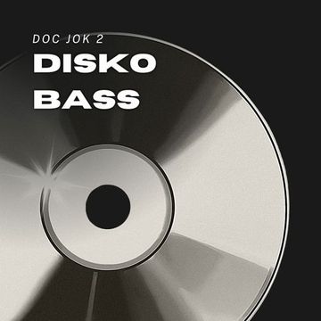 DISKO BASS - Disco & Funky House Remixes