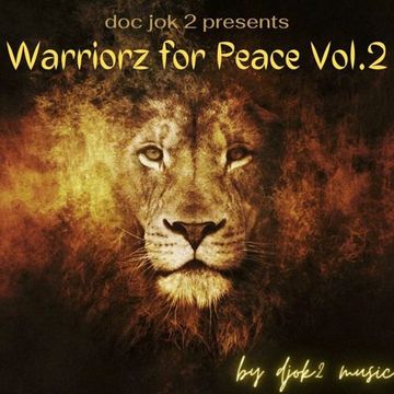 WARRIORZ FOR PEACE - Volume 2