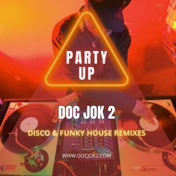 PARTY UP - Disco & Funky House Remixes