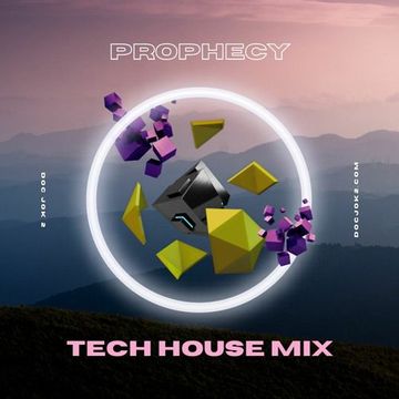 PROPHECY - Tech House Mix