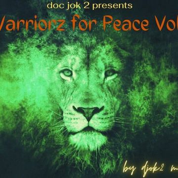 WARRIORZ FOR PEACE - Volume 1