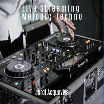 jordi acquaviva livestreaming melodictechno