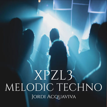 Jordi Acquaviva   XPZL3 MELODIC TECHNO