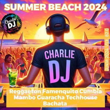 Charlie dj in sesion version 82.0 SUMMER BEACH '24