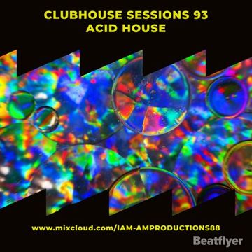 CLUBHOUSE SESSIONS 93 ACID HOUSE   IAM