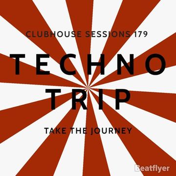 CLUBHOUSE SESSIONS 179 TECHNO TRIP   IAM