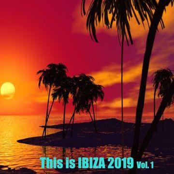 This is IBIZA 2019 Vol.1