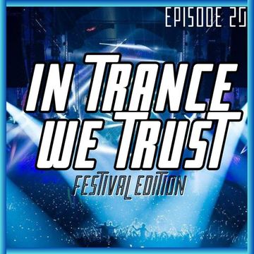 GianG - In Trance We Trust Episode 20 (Festival Edition)