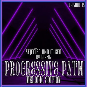 GianG - Progressive Path Episode 15 (Melodic Edition)