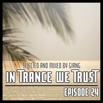 GianG - In Trance We Trust Episode 24