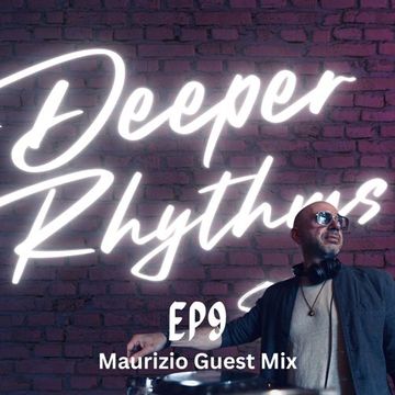 Deeper Rhythms EP9 - Don Maurizio Guest Mix