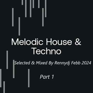 Melodic Techno Progressive House Selected & Mixed By RennyDj Febbraio 2024 Part1