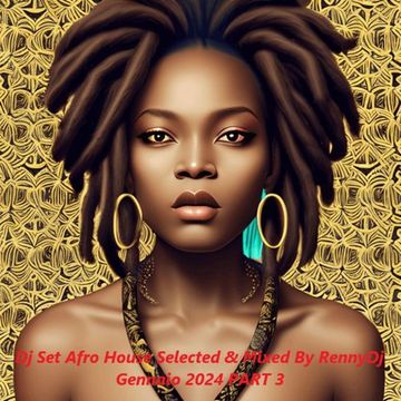 DjSet Afro House Selected & Mixed By Rennydj Gennio 2024 Part 3