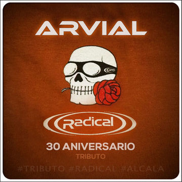 ARVIAL - RADICAL (30 ANIVERSARIO) TRIBUTO