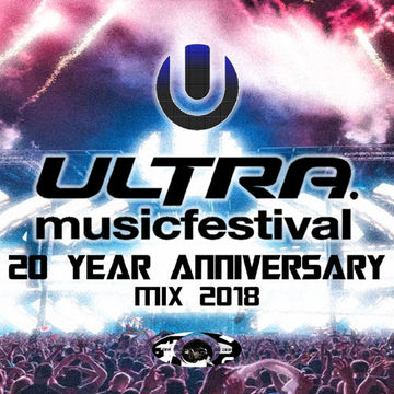 Ultra Music Festival 20 Year Anniversary Mix 2018