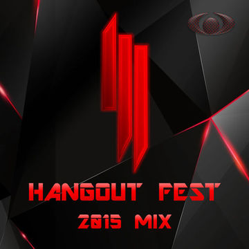 Skrillex @ Hangout Fest 2015 Mix [REMAKE]