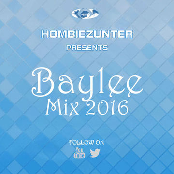 Hombiezunter Presents Baylee Mix 2016