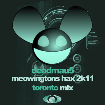 deadmau5 @ Meowingtons Hax 2k11 TORONTO Mix [REMAKE]