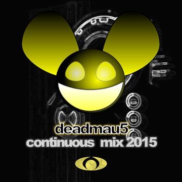 deadmau5 Continuous Mix 2015