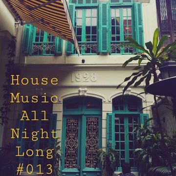 House Music All Night Long 013