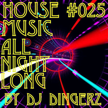 House Music All Night Long 025
