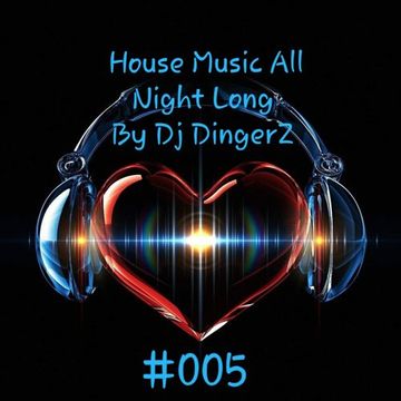 House Music All Night Long 005