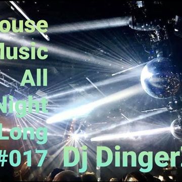 House Music All Night Long 017