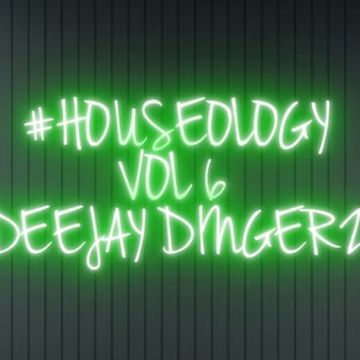 Houseology Vol 6 By DeeJay DingeRz