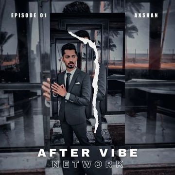 After Vibe Network [Season 01] - Episode 01