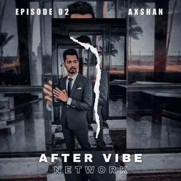 After Vibe Network [Season 01] - Episode 02