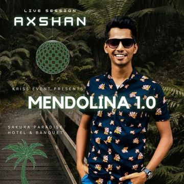 MENDOLINA 1.0   AXSHAN LIVE SESSION 2022