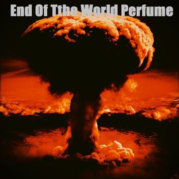 End Of Tthe World Perfume