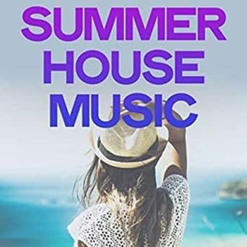 Road To Summer  House mix