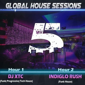 DJ XTC - Global House Sessions Ep. 005