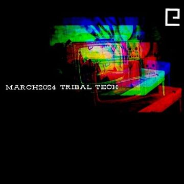 march 2024 TRIBAL TECH