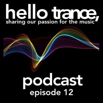 Hello Trance Podcast Episode 12 - Tom Bradshaw