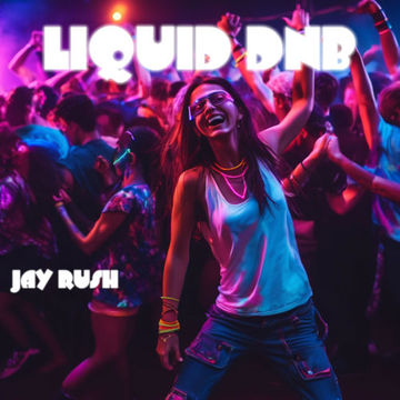 14.6.24  LIQUID DNB  JAY RUSH