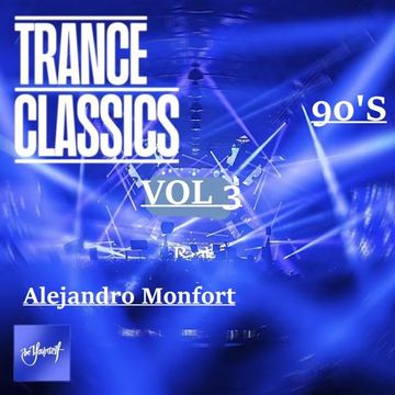 Trance Classics 90 vol 3 by Alejandro Monfort