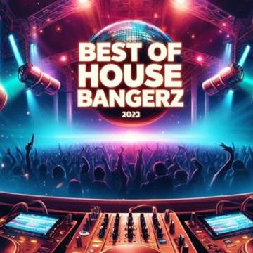 The Best Of House Bangerz 2023 by Dj. Coco