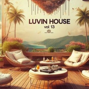 Luvin House Vol. 13 by Dj. Coco