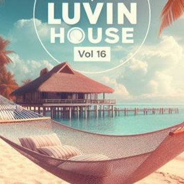 Luvin House Vol. 16 by Dj. Coco